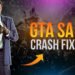 GTA SA – 2022 Crash Fix After 10-20 Mins Of Play Time